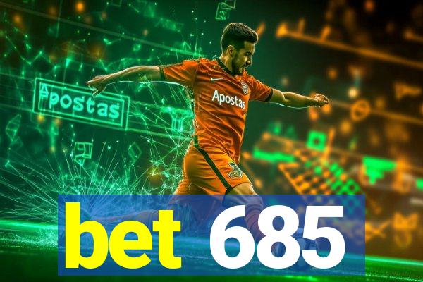 bet 685